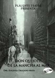 Don Quijote, de la Mancha al Mar-PlauditeTeatre